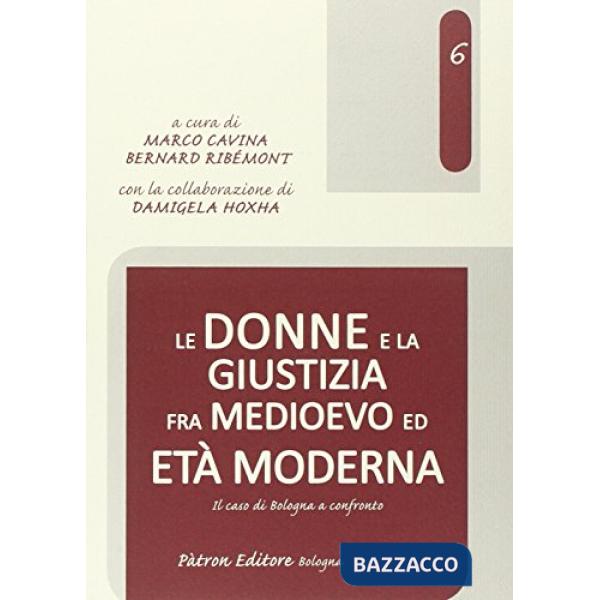 Donne e la giustizia fra medioevo ed età moderna (Le)