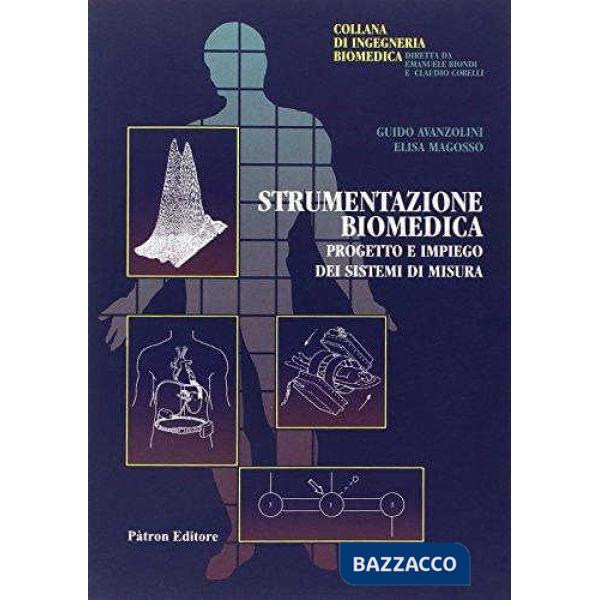 Strumentazione biomedica. Progetto e impiego dei sistemi di misura