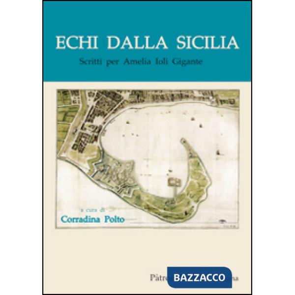 Echi dalla Sicilia. Scritti per Amelia Ioli Gigante