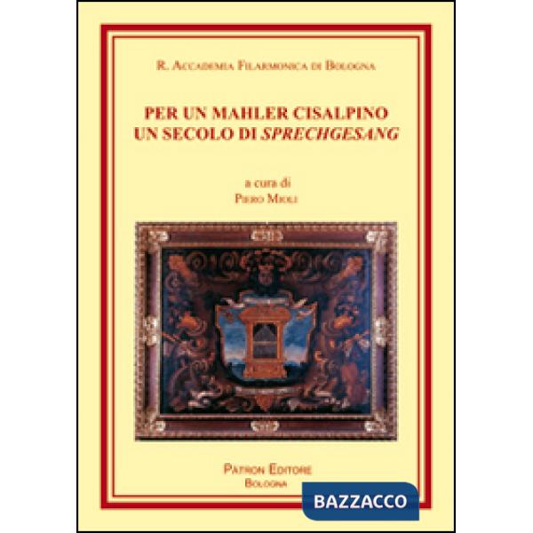 Per un Mahler cisalpino. Un secolo di Sprechgesang