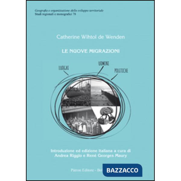 Nuove migrazioni. Luoghi, uomini, politiche (Le)