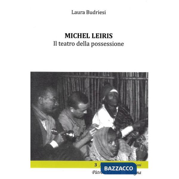 Michel Leiris. Il teatro della possessione