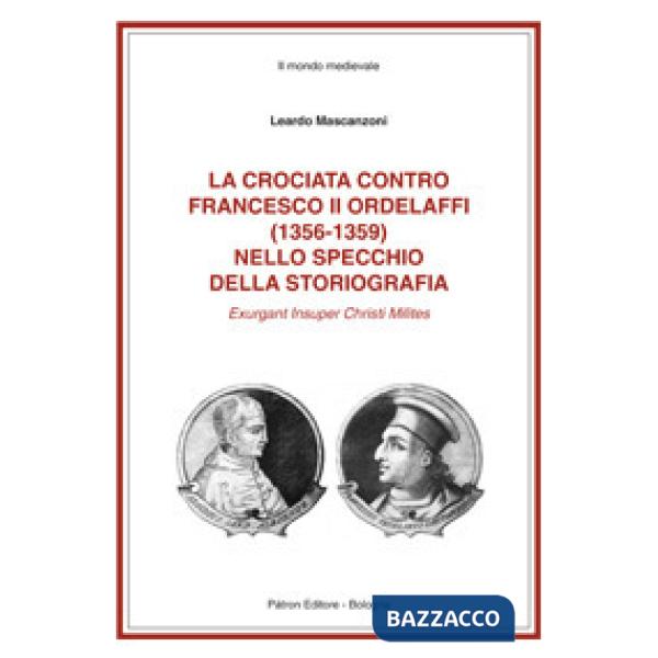 La crociata contro Francesco II Ordelaffi (1356-1359) nello specchio della storiografia