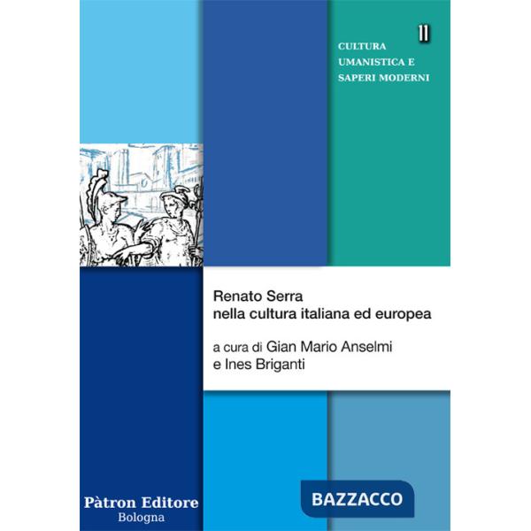 Renato Serra nella cultura italiana ed europea