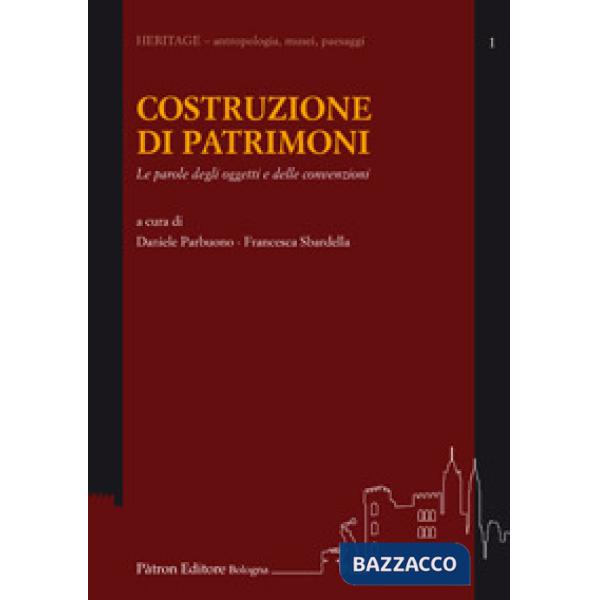 Costruzione di patrimonio. Le parole degli oggetti e delle convenzioni