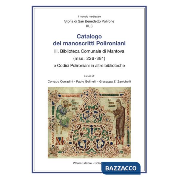 Catalogo dei manoscritti polironiani. Vol. 3: Biblioteca comunale di Mantova (Mss. 226-381)