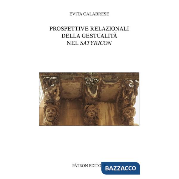 Prospettive relazionali della gestualità nel Satyricon