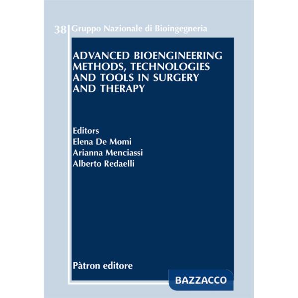 Advanced bioengineering methods, technologies and tools in surgery and therapy