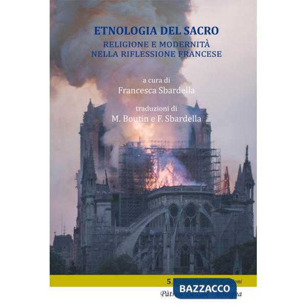 Etnologia del sacro. Religione e modernità nella riflessione francese