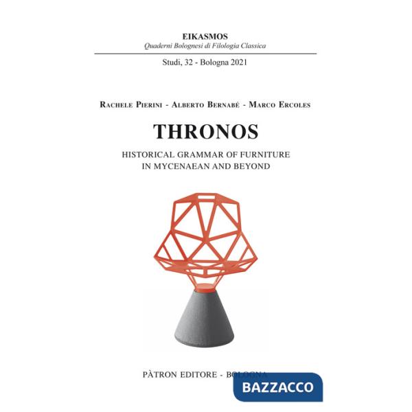 Thronos. Historical grammar of furniture in Mycenaean and Beyond