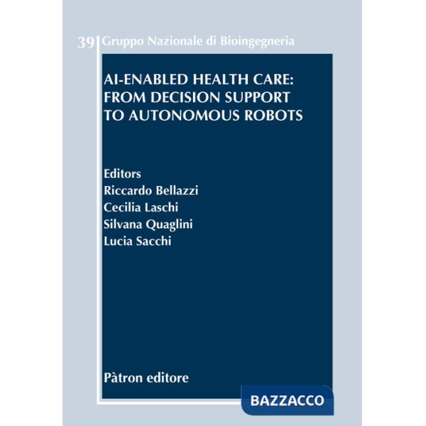 AI-enabled health care: from decision support to autonomous robots