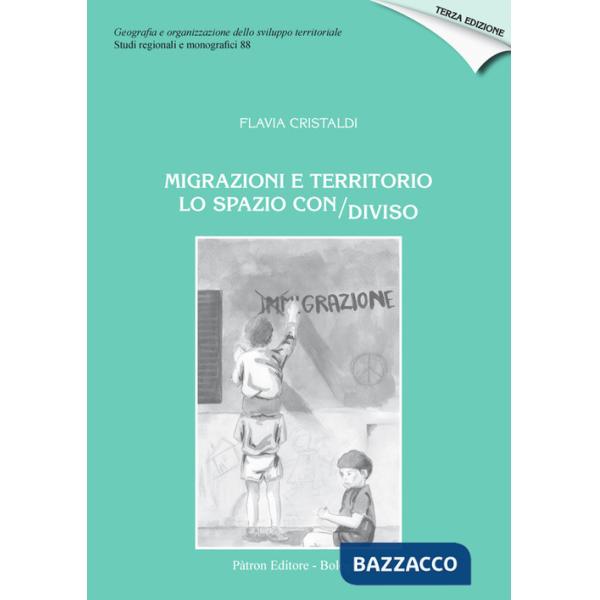 Migrazioni e territorio. Lo spazio con/diviso