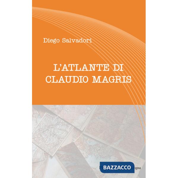 Atlante di Claudio Magris (L')
