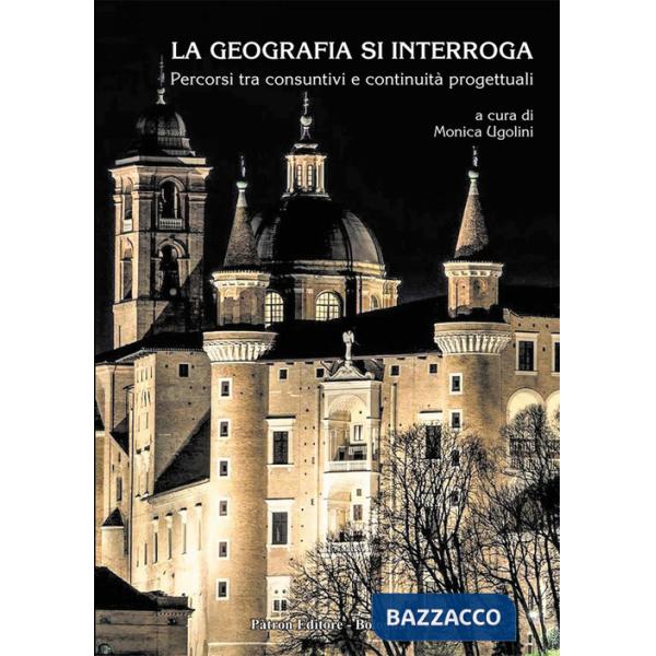 Geografia si interroga. Percorsi tra consuntivi e continuità progettuali (La)