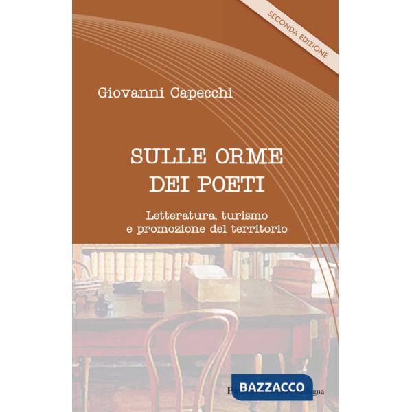 Sulle orme dei poeti. Letteratura, turismo e promozione del territorio