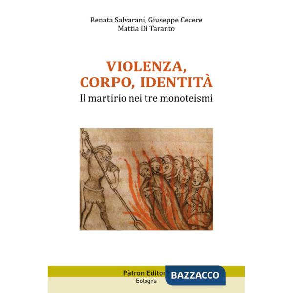 Violenza, corpo, identità. Il martirio nei tre monoteismi