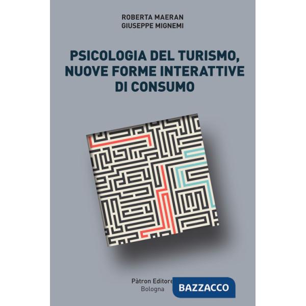Psicologia del turismo, nuove forme interattive di consumo