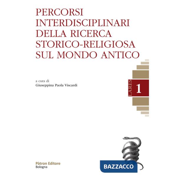 Percorsi interdisciplinari della ricerca storico-religiosa sul mondo antico