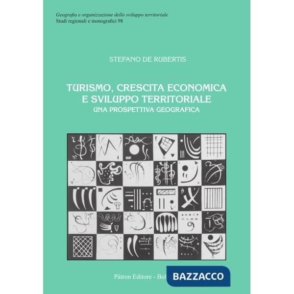 Turismo, crescita economica e sviluppo territoriale. Una prospettiva geografica