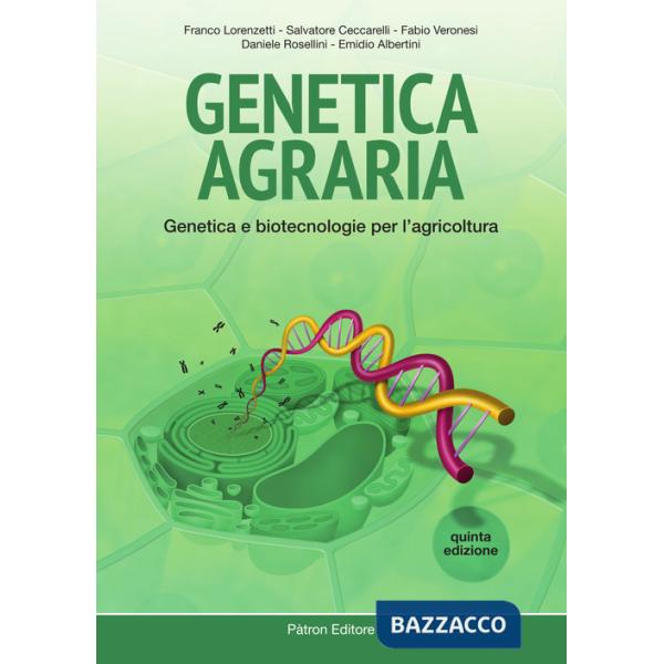 Genetica agraria. Genetica e biotecnologie per l'agricoltura