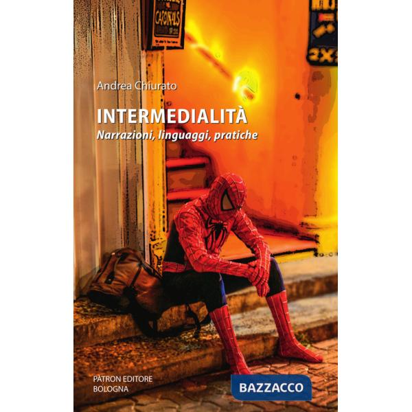 Intermedialità. Narrazioni, linguaggi, pratiche