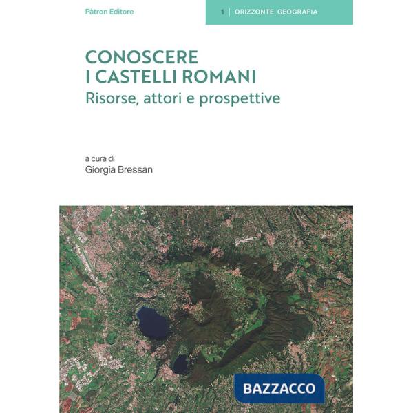 Conoscere i Castelli Romani. Risorse, attori e prospettive