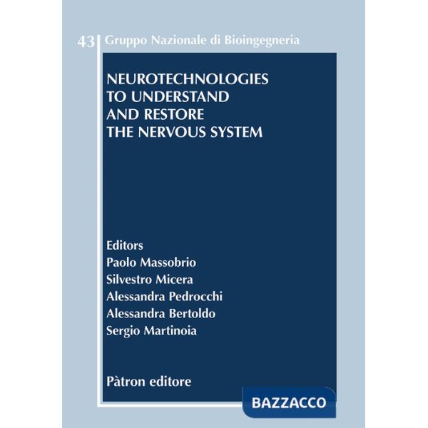 Neurotechnologies to understand and restore the nervous system
