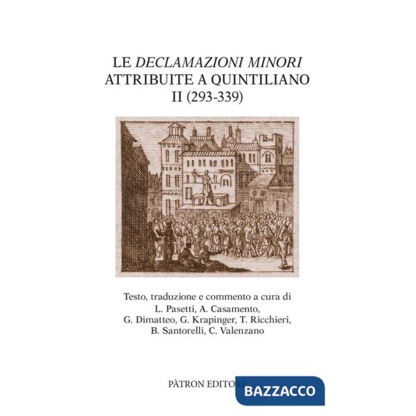 «Declamazioni minori» attribuite a Quintiliano II (293-339) (Le)