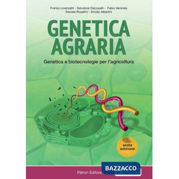 Genetica agraria. Genetica e biotecnologie per l'agricoltura