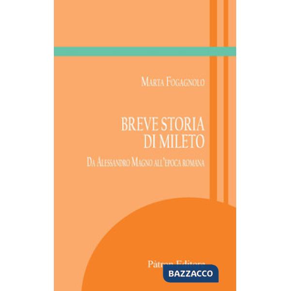 Breve storia di Mileto. Da Alessandro Magno all'epoca romana
