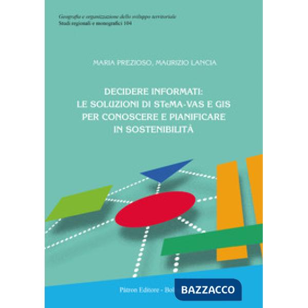 Decidere informati: le soluzioni di STeMA-VAS e GIS per conoscere e pianificare in sostenibilità