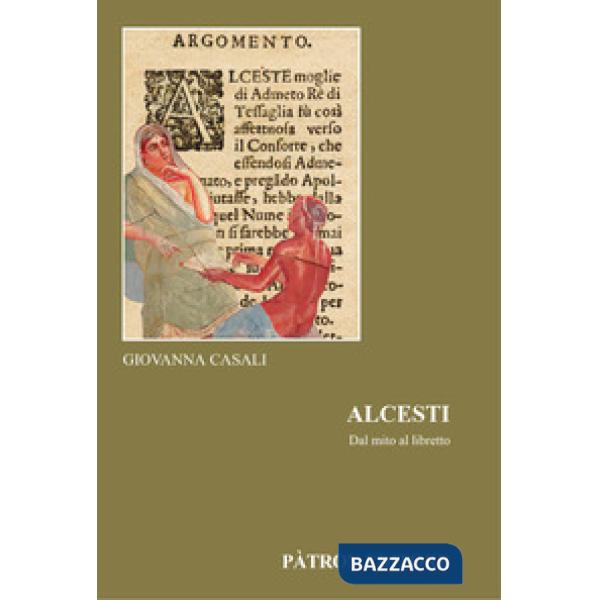 Alcesti. Dal mito al libretto