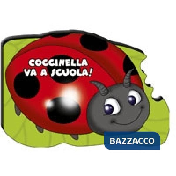 Coccinella va a scuola! Ediz. illustrata