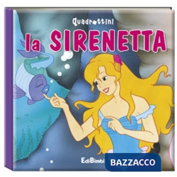 Sirenetta. Ediz. illustrata (La)