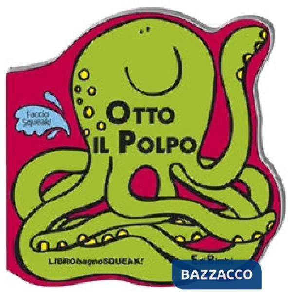 Otto il polpo. Ediz. illustrata