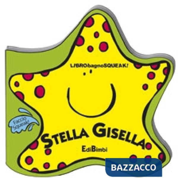 Stella Gisella. Ediz. illustrata
