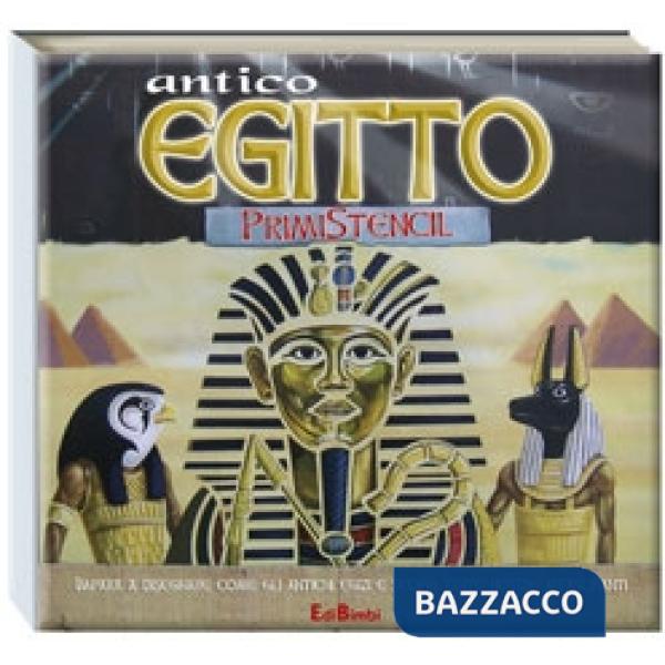 Antico Egitto. Ediz. illustrata