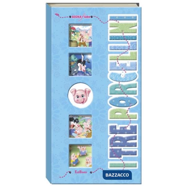 Tre porcellini. Segnafiaba. Ediz. illustrata (I)