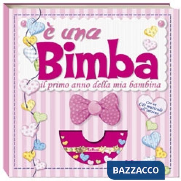 È una bimba. Sorpresa in rosa. Il primo anno della mia bambina. Ediz. illustrata. Con CD-ROM