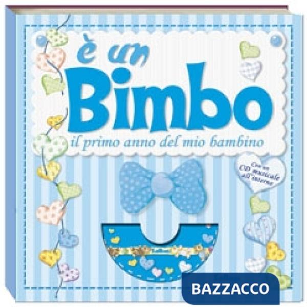 È un bimbo. Sorpresa in azzurro. Il primo anno del mio bambino. Ediz. illustrata. Con CD-ROM