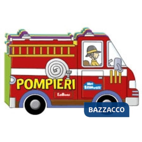Pompieri. Ediz. illustrata (I)