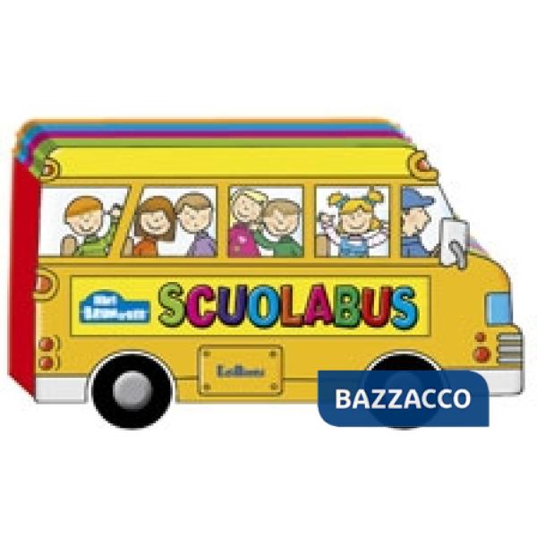 Scuolabus. Ediz. illustrata