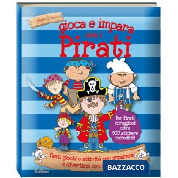 Gioca e impara con i pirati. Ediz. illustrata