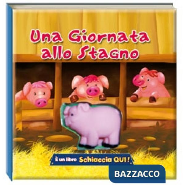 Giornata allo stagno. Ediz. illustrata (Una)