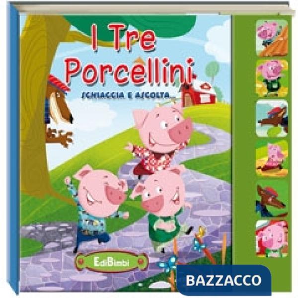 Tre porcellini. Ascolta le fiabe. Ediz. illustrata (I)