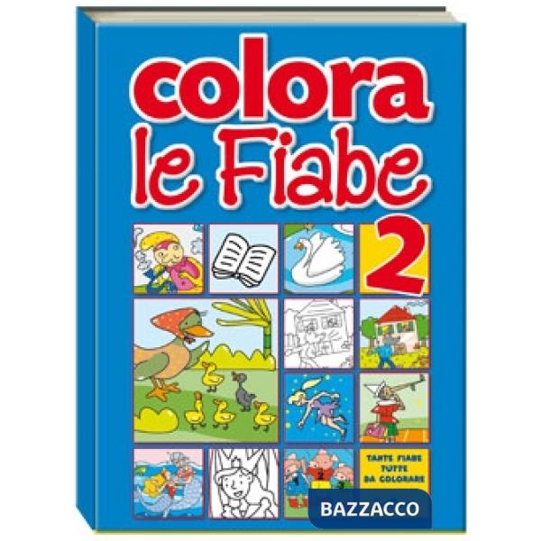 Colora le fiabe. Ediz. illustrata. Vol. 2