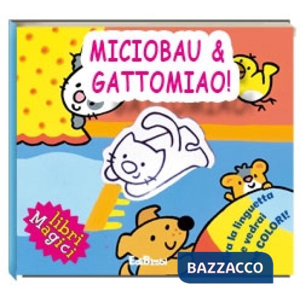 Miciobau & gattomiao! Ediz. illustrata