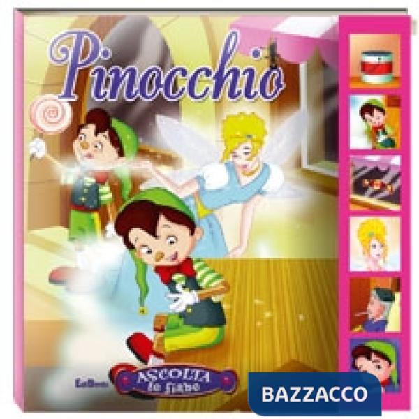 Pinocchio. Ascolta le fiabe. Ediz. illustrata