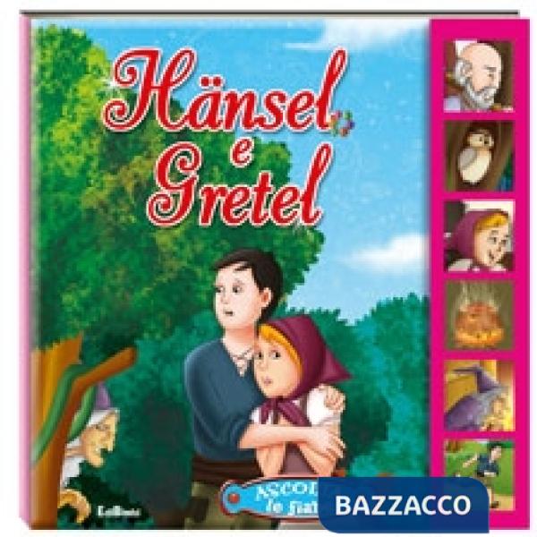 Hansel e Gretel. Ediz. illustrata
