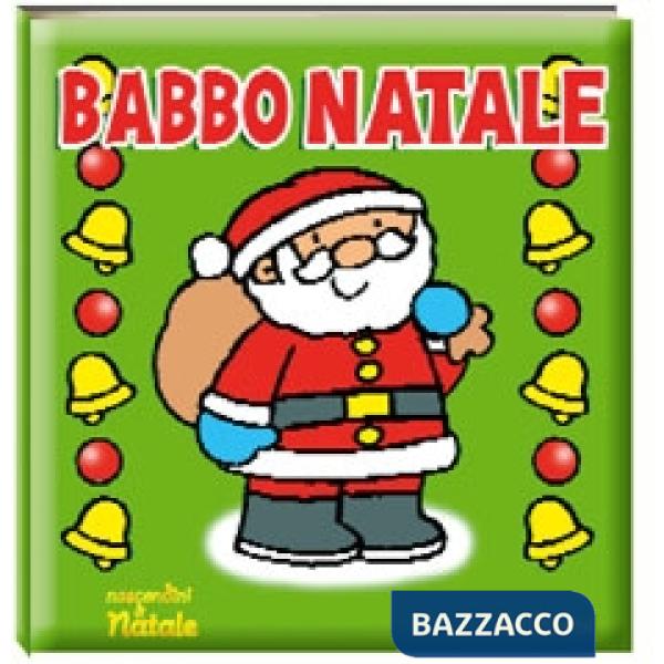 Babbo Natale. Ediz. illustrata